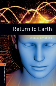 Oxford Bookworms Library Level 2: Return to Earth